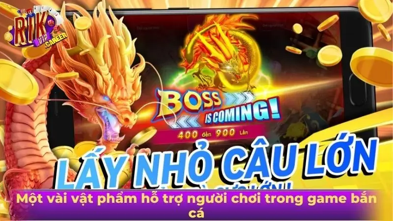 Một vài vật phẩm hỗ trợ người chơi trong game bắn cá